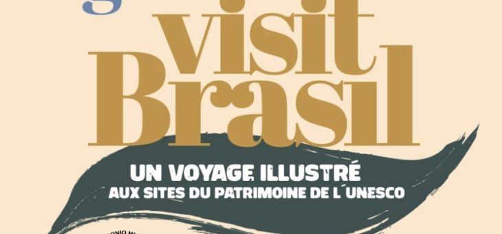 Le Brésil s’invite à Paris du 26 au 30 avril 2025 !